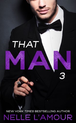 THAT MAN 3: (That Man Trilogy)