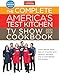 Produktbild The Complete America's Test Kitchen TV Show Cookbook 2001-2018: Every Recipe From The Hit TV Show With Product Ratings and a Look Behind the Scenes