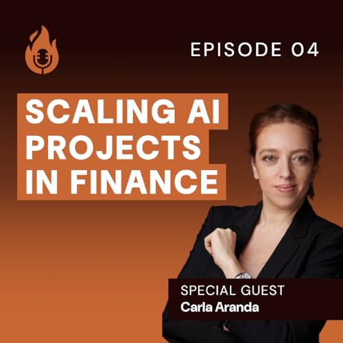 EP04: Scaling AI Projects in Finance