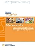 Stiften und spenden: Treuhandstiftung, Stiftungfonds und Co. - Gestaltungsmöglichkeiten zur finanziellen Förderung gemeinnütziger Organisationen (StiftungsRatgeber 2)