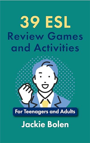 Book cover of 39 ESL Review Games and Activities: For English Teachers of Teenagers and Adults (Teaching ESL as a Second or Foreign Language) (English Edition)