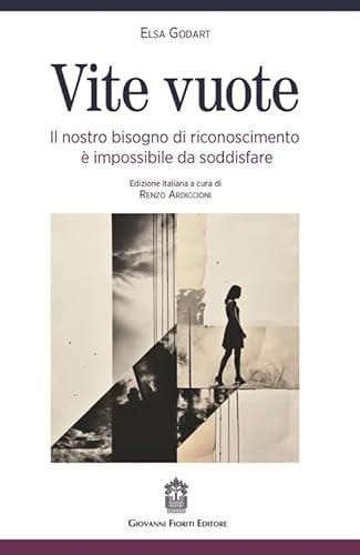 Vite Vuote. Il Nostro Bisogno Di Riconoscimento È Impossibile Da Soddisfare