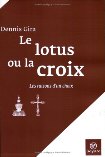 Télécharger Le Lotus ou la Croix : Les Raisons d'un choix Francais PDF
