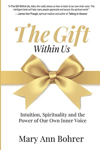 The Gift Within Us: Intuition, Spirituality and the Power of Our Own Inner Voice Paperback – March 20, 2020