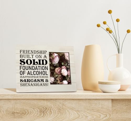 Friend-Gift-8X10-Inch-Rustic-Wooden-Picture-Frame-Friendship-Gift-Funny-Gift-for-BFF-Gift-for-Him-Her-Friendship-Built-On-A-Solid-Foundation-of-Alcohol-Inappropriateness-Sarcasm-Shenanigans Friend Gift 8X10 Inch Rustic Wooden Picture Frame Friendship Gift Funny Gift for BFF Gift for Him Her Friendship Built On A Solid Foundation of Alcohol Inappropriateness Sarcasm Shenanigans