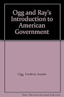 Ogg and Ray's Introduction to American Government B0007DZ2AI Book Cover