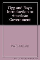 Ogg and Ray's Introduction to American Government B001WKGHR2 Book Cover