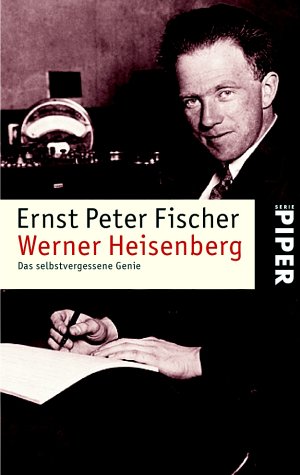Werner Heisenberg: Das selbstvergessene Genie Werner Heisenberg: Das selbstvergessene Genie