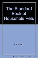 The standard book of household pets B0007E6S96 Book Cover