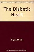 The Diabetic Heart: Selected Papers Presented at the International Symposium on the Diabetic Heart 0881677434 Book Cover