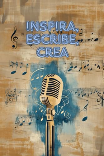 Inspira, escribe, crea: Libreta para escribir letras de canciones (Spanish Edition)