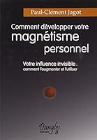 Comment developper votre magnetisme personnel 2703301340 Book Cover