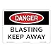 Danger/Blasting Keep Away Sign (OS1098DH-)|Flexible Polyester 10" X 14" Self Adhesive |OSHA Signs|Sign for Mining Area/Site, Workplace