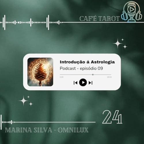 Epis&oacute;dio 9 - Introdu&ccedil;&atilde;o &aacute; Astrologia