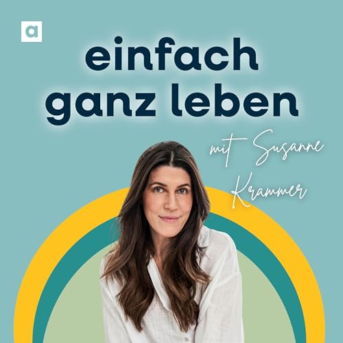 Sch&ouml;n genug! Finde zu dir selbst mit Susanne Krammer