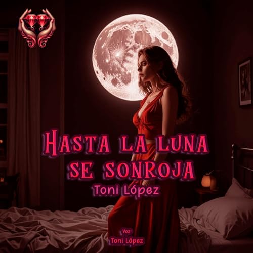 Hasta la luna se sonroja (Nueva versi&oacute;n)