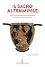 Il Sacro Al Femminile. Figure E Forme Rituali In Area Mediterranea Fra Memoria E Contemporaneità - 3