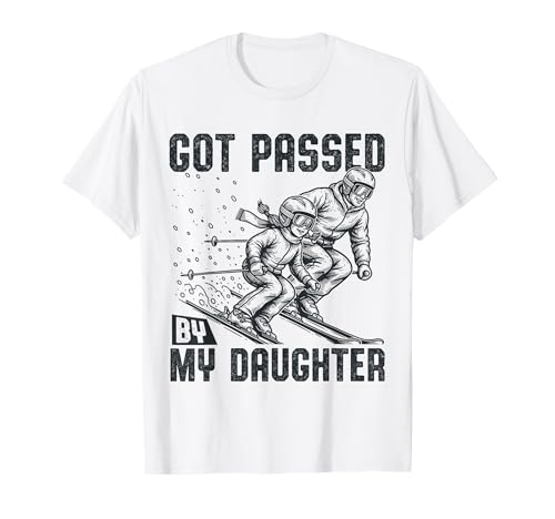 Got Passed by My Daughter Skiing T-Shirt