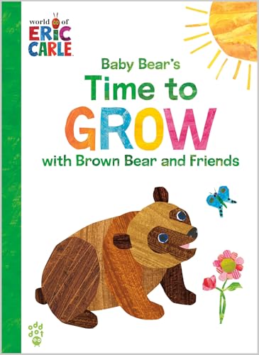 Baby Bear's Time to Grow with Brown Bear and Friends (World of Eric Carle): The Perfect Gift for Graduation