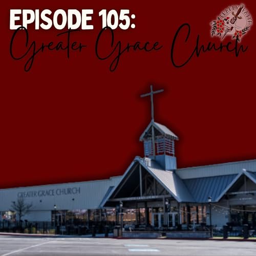 Episode 106: Greater Grace Church | Behind the Pulpit of Control