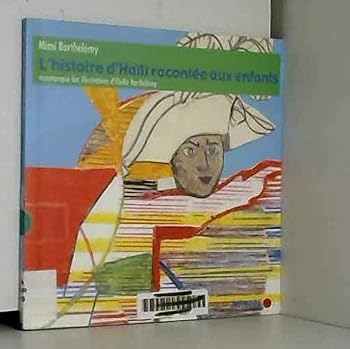 Paperback L'histoire d'Haiti racontee aux enfants [French] Book