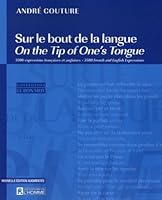 Sur le bout de la langue - On the Tip of One's Tongue 2761920899 Book Cover