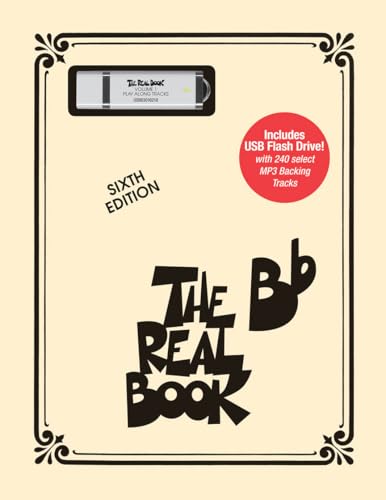 The Real Book - Volume 1 in B-Flat | Jazz Sheet Music Songbook for Bb Instruments with Play-Along USB | 240 Jazz Standards Backing Tracks Included | Lead Sheet Collection for Performers and Students