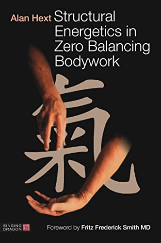 Structural Energetics In Zero Balancing Bodywork view 2