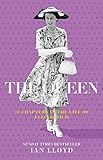 The Queen: 70 Chapters in the Life of Elizabeth II (English Edition) - Ian Lloyd 