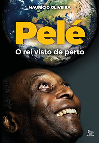 Pelé, o rei visto de perto:
