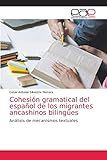 analisis gramatical para niños  Cohesión gramatical del español de los migrantes ancashinos bilingües: Análisis de mecanismos textuales