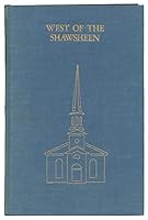 West of the Shawsheen: A story of the people of West Parish Church in Andover, Massachusetts B0007396PK Book Cover