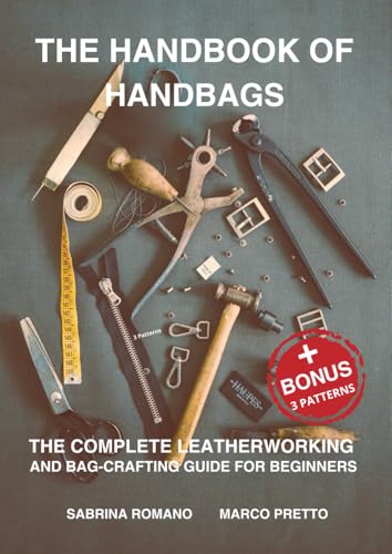 THE HANDBOOK OF HANDBAGS: Practical Strategies & Insights for Building Your Bag