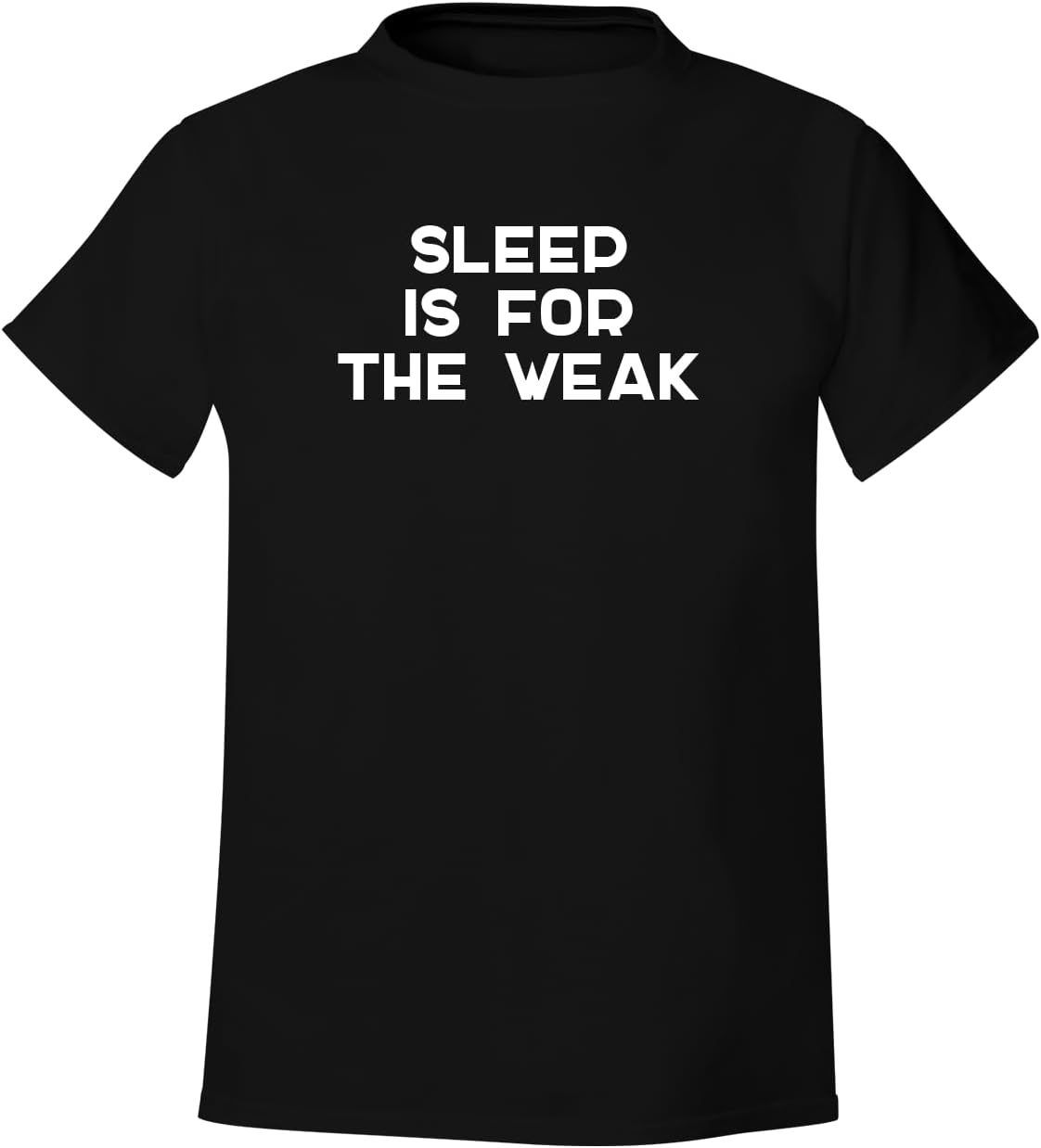 BH Cool Designs Sleep is for The Weak - Men's Soft & Comfortable T-Shirt
