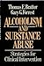 Alcoholism and Substance Abuse: Strategies for Clinical Intervention