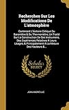 Recherches Sur Les Modifications De L'atmosphre: Contenant L'histoire Critique Du Baromtre & Du Thermomtre, Un Trait Sur La Construction De Ces ... Principalement La Mesure Des Hauteurs &...