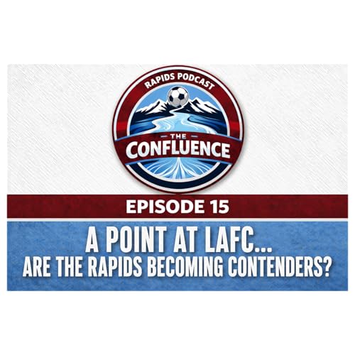 A Point at LAFC&hellip; Are the Rapids Becoming Contenders?