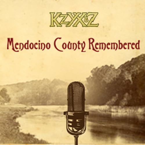 KZYX Mendocino County Remembered cover art
