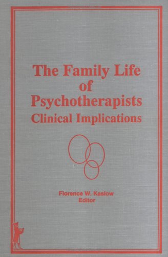 The Family Life of Psychotherapists: Clinical I... 086656683X Book Cover