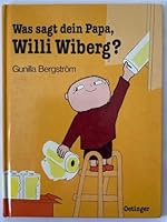 Was Sagt Dein Papa, Willi Wiberg? 9129596157 Book Cover