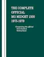 The Complete Official MG Midget 1500: 1975, 1976, 1977, 1978