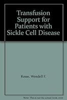 Transfusion Support for Patients With Sickle Cell Disease 1563951037 Book Cover