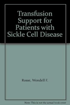 Transfusion Support for Patients With Sickle Cell Disease