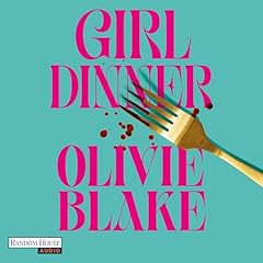 Girl Dinner Audiobook By Olivie Blake, Michael Siefener - &Uuml;bersetzer cover art