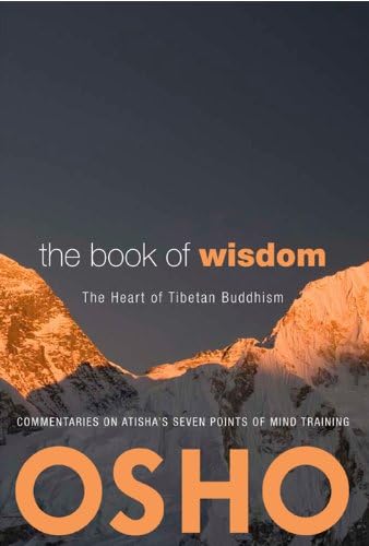 The Book of Wisdom: The Heart of Tibetan Buddhism. Commentaries on Atisha's Seven Points of Mind Training Kindle Edition