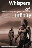 Whispers of Infinity: Love's Journey through the Microverse