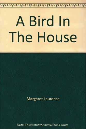 A Bird in the House 0770420699 Book Cover