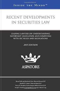 Paperback Recent Developments in Securities Law 2015: Leading Lawyers on Understanding Important Legislation and Complying With Sec Rules and Regulations (Inside the Minds) Book