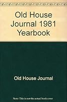 Old House Journal 1981 Yearbook 0942202058 Book Cover