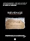  Revenge - La vendetta di un amico (Codename: Silverwolf - Un passato da dimenticare Vol. 2) (Italian Edition)